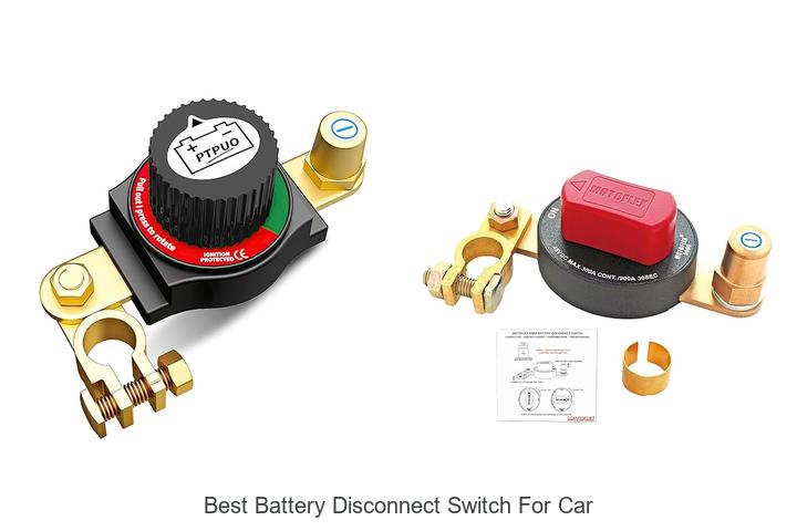 Top 12 Best Battery Disconnect Switch For Car You Need Now