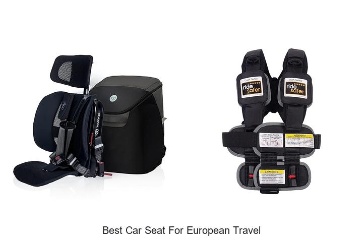 Top 12 Best Car Seat for European Travel You Need Now