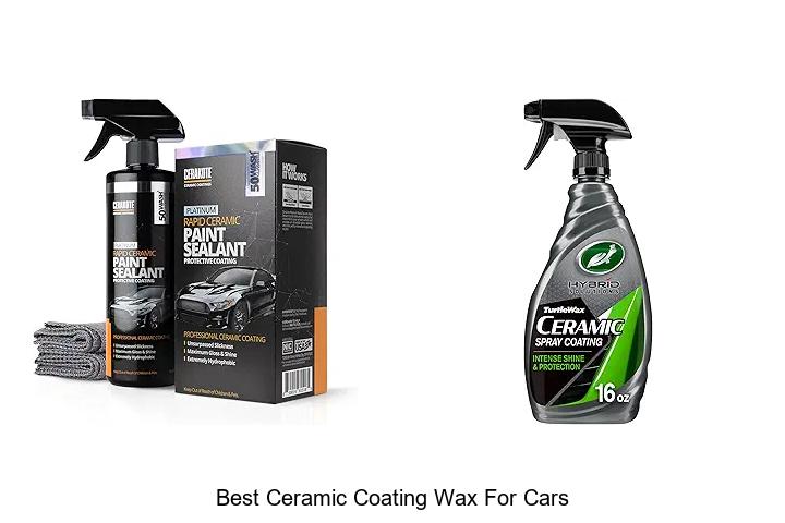 Top 12 Best Ceramic Coating Wax For Cars You Must Try Now!