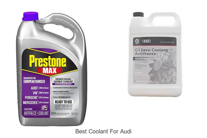 Top 12 Best Coolant for Audi That Will Boost Your Ride!