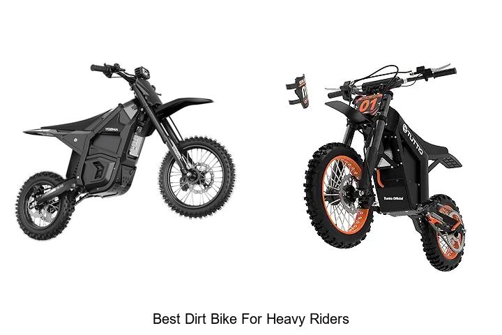 Top 12 Best Dirt Bike For Heavy Riders You Can’t Miss!