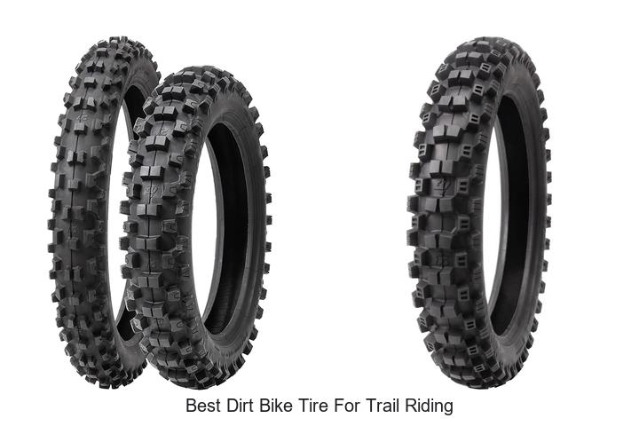 Top 12 Best Dirt Bike Tire for Trail Riding You Need Now