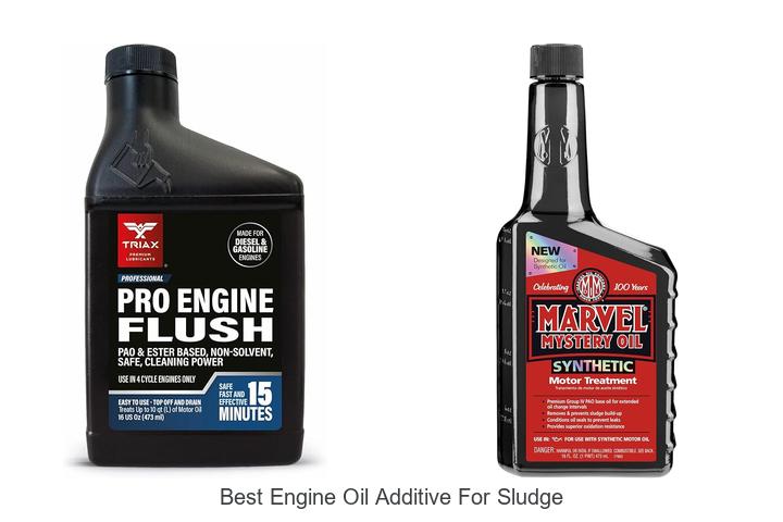 Top 12 Best Engine Oil Additive for Sludge You Need Now