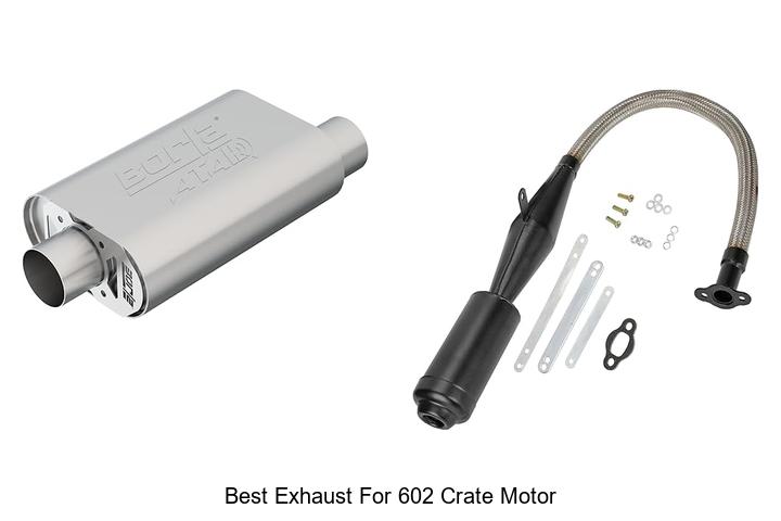Top 12 Best Exhaust For 602 Crate Motor That Boost Power