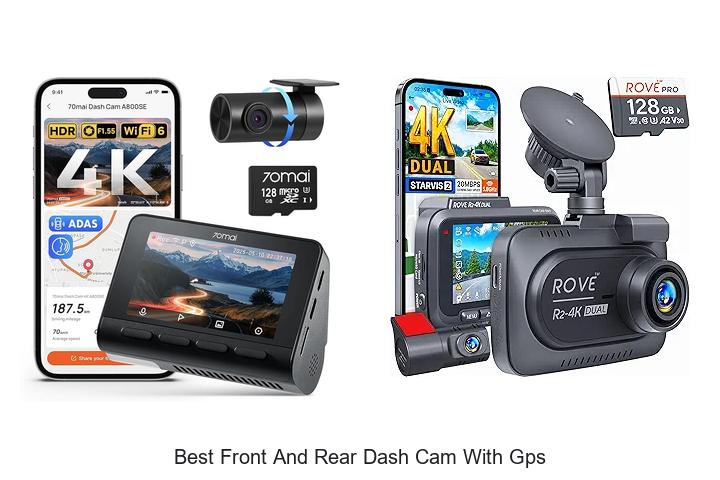 Top 12 Best Front and Rear Dash Cam With GPS You Need Now