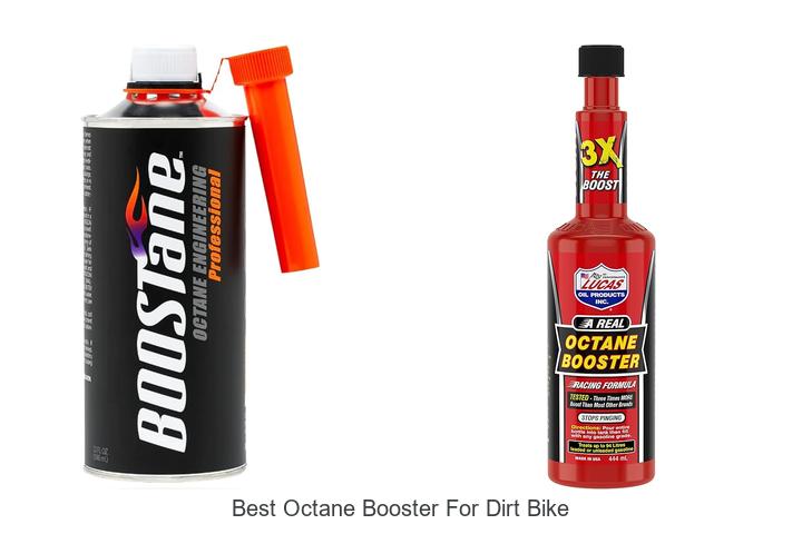 Top 12 Best Octane Booster for Dirt Bike That Boost Power!