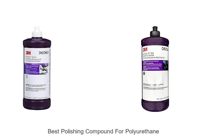 Top 12 Best Polishing Compound for Polyurethane Revealed!