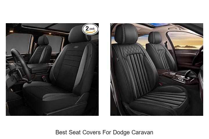 Top 12 Best Seat Covers for Dodge Caravan You Must See!