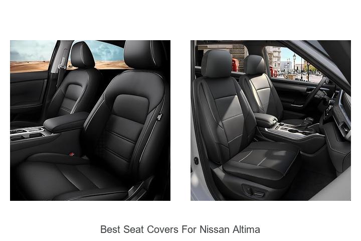 Top 12 Best Seat Covers for Nissan Altima You Need Now!