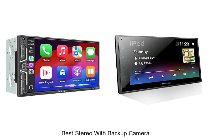 Top 12 Best Stereo With Backup Camera You Can’t Miss!