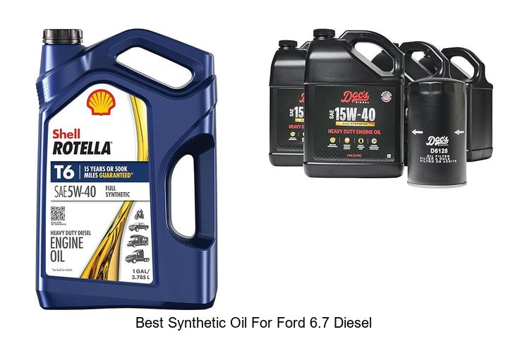Top 12 Best Synthetic Oil for Ford 6.7 Diesel You Need!