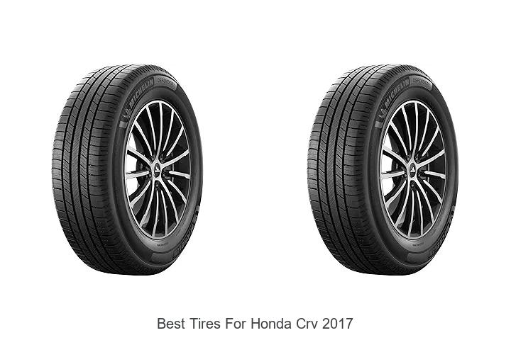 Top 12 Best Tires for Honda CRV 2017 That Boost Performance