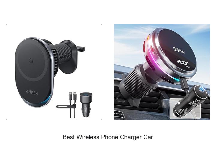 Top 12 Best Wireless Phone Charger Car That Shock You