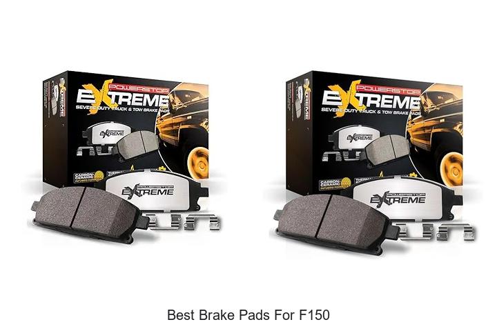 Top 12 Best Brake Pads for F150 That You Can’t Miss!