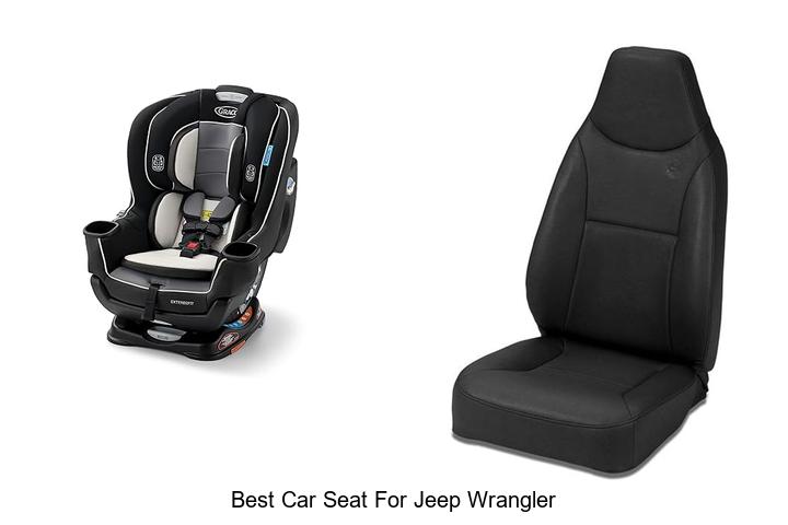 Top 12 Best Car Seat for Jeep Wrangler You Can’t Miss