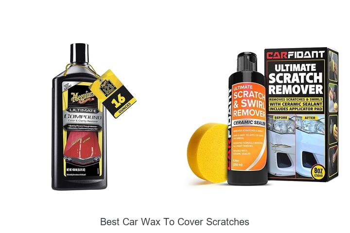 Top 12 Best Car Wax To Cover Scratches You Must Try Now
