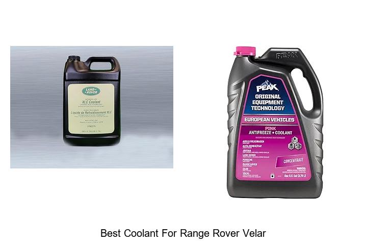 Top 12 Best Coolant For Range Rover Velar You Need Now