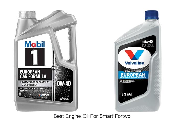 Top 12 Best Engine Oil for Smart Fortwo You Must Try Now