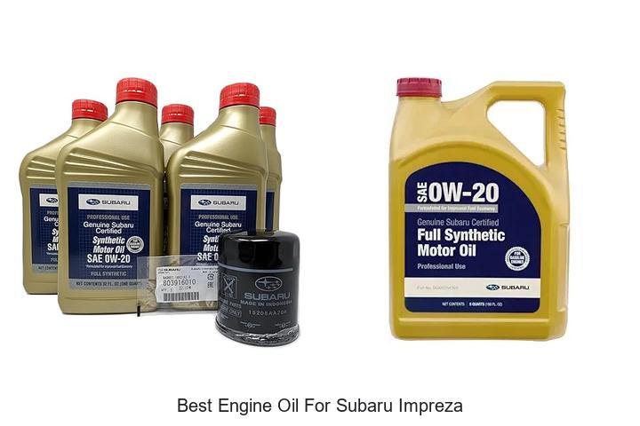 Top 12 Best Engine Oil for Subaru Impreza You Can’t Miss