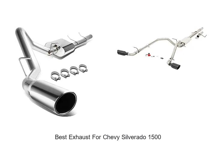 Top 12 Best Exhaust for Chevy Silverado 1500 You Need Now