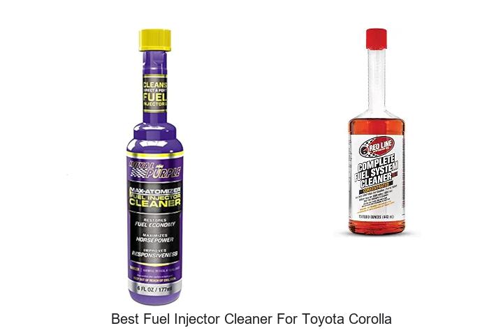 Top 12 Best Fuel Injector Cleaner for Toyota Corolla Now!