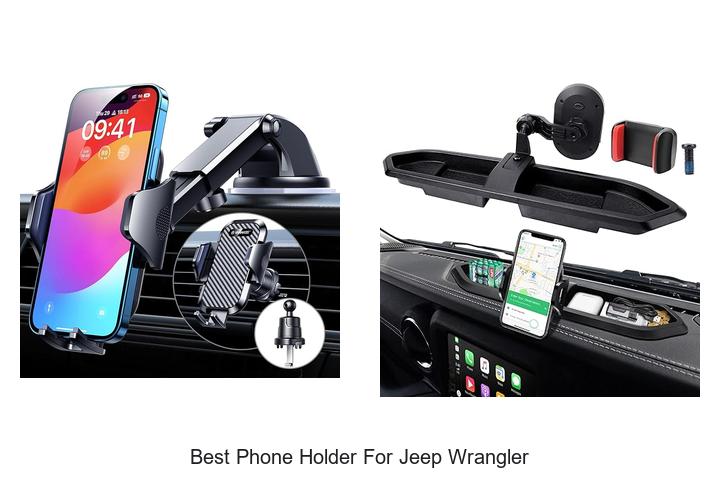 Top 12 Best Phone Holder for Jeep Wrangler You Need Now