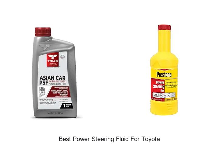 Top 12 Best Power Steering Fluid for Toyota You Need Now
