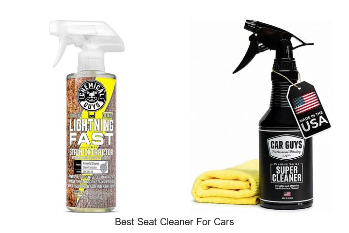 Top 12 Best Seat Cleaner For Cars You Can’t Miss Today