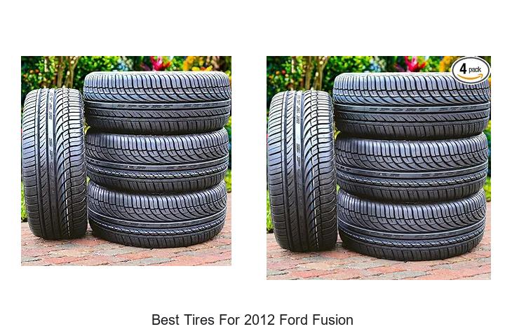 Top 12 Best Tires for 2012 Ford Fusion That Blow Away Competitors