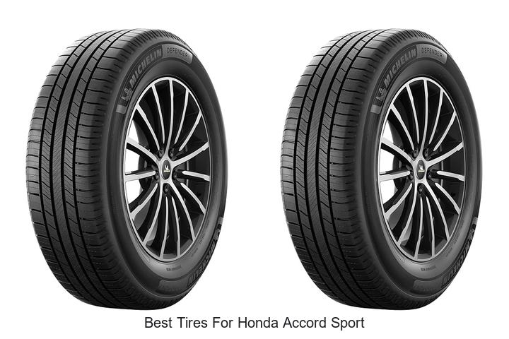 Top 12 Best Tires for Honda Accord Sport You Must Try Now
