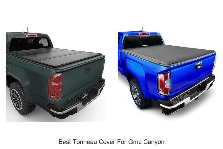 Top 12 Best Tonneau Cover For GMC Canyon – Must See Picks!
